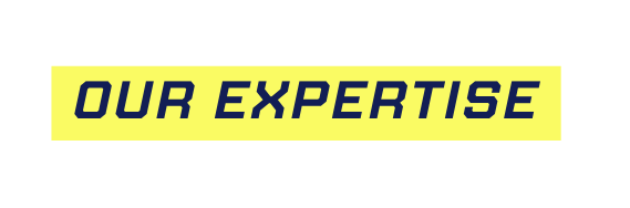 Our expertise